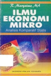 Ilmu ekonomi mikro : analisis komparatif statis