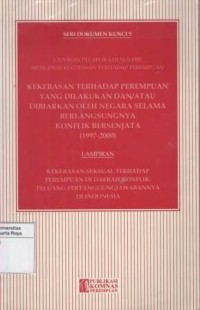 Kekerasan terhadap perempuan yang dilakukan dan/atau dibiarkan oleh negara selama berlangsungnya konflik bersenjata (1997-2000)