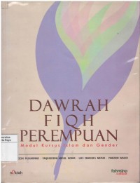 Dawrah fiqh perempuan: modul kursus islam dan gender