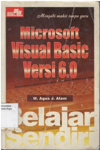 Belajar sendiri: microsoft visual basic versi 6.0