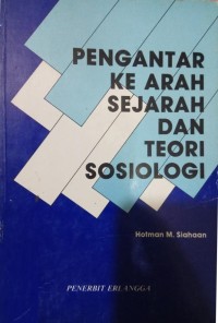 Pengantar ke arah sejarah dan teori sosiologi