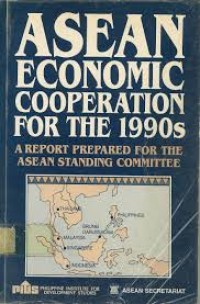 ASEAN economic cooperation for the 1990s : a report prepared for the ASEAN standing comitee