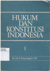 Hukum dan konstitusi Indonesia 1: karangan tersebar