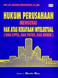 Hukum perusahaan mengenai hak atas kekayaan intelektual (hak cipta, hak paten, hak merek)