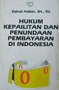 Hukum kepailitan dan penundaan pembayaran di Indonesia