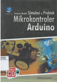 Panduan mudah simulasi dan praktek mikrokontroler arduino