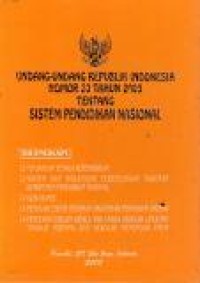 Undang-undang Republik Indonesia nomor 20 tahun 2003 tentang sistem pendidikan nasional