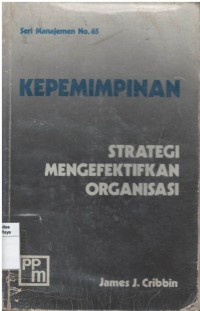 Kepemimpinan; Strategi mengefektifkan organisasi