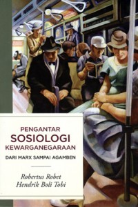 Pengantar sosiologi kewarganegaraan dari mark sampai agamben