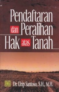 Pendaftaran dan peralihan hak atas tanah