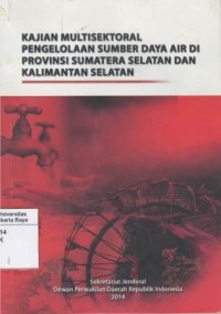 Kajian multisektoral pengelolaan sumber daya air di provinsi sumatra selatan dan kalimantan selatan