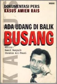 Ada udang di balik busang: dokumentasi pers kasus Amien Rais