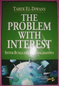 The problem with interest : sistem bunga dan permasalahannya