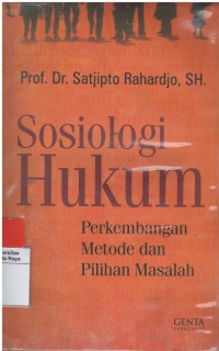 Sosiologi hukum : perkembangan metode dan pilihan masalah