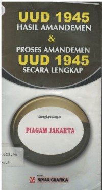 UUD 1945 hasil amandemen & proses amandemen UUD 1945 secara lengkap dilengkapi piagam jakarta