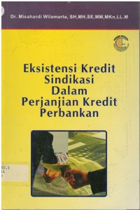 Eksistensi kredit sindikasi dalam perjanjian kredit perbankan