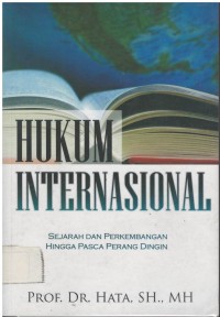 Hukum internasional : sejarah dan perkembangan hingga pasca perang dingin