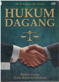 Hukum dagang : bentuk usaha tidak berbadan hukum