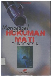 Menggugat hukuman mati di Indonesia