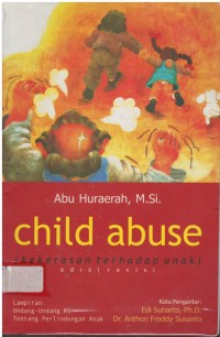 Child Abuse = kekerasan terhadap anak