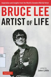 Bruce lee : artist of life