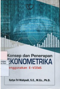 Konsep dan penerapan ekonometrika : menggunakan e-views