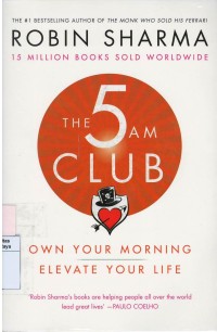 The 5 am club : own your morning elevate your life