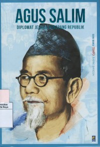 Agus salim : diplomat jenaka penopang republik