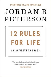 Twelve rules for life : an antidode to chaos