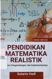 Pendidikan matematika realistik : teori, pengembangan dan implementasinya