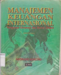 Manajemen keuangan internasional: pengantar ekonomi dan bisnis global