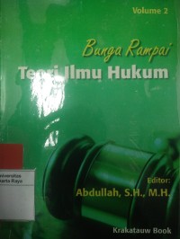 Bunga rampai: teori ilmu hukum,  volume 2