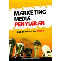 Marketing media penyiaran: bukan sekadar jual kecap