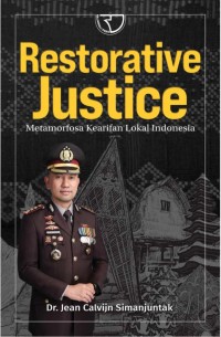 Restorative Justice: Metamorfosa kearifan lokal Indonesia