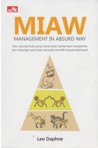 Miaw: management in absurd way