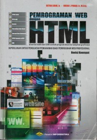 Pemrograman WEB dengan HTML : disertai lebih dari 200 contoh program beserta tampilan grafisnya