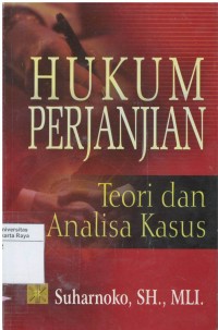 Hukum perjanjian : teori dan analisa kasus