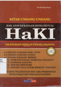 Kitab undang-undang hak atas kekayaan intelektual (HaKI): dilengkapi dengan penjelasan