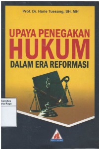 Upaya penegakan hukum dalam era reformasi