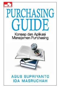 Purchasing guide: konsep dan aplikasi manajemen purchasing