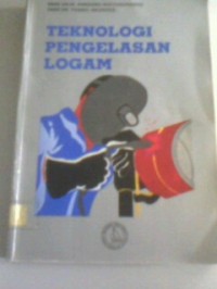 Teknologi pengelasan logam