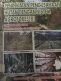 Pendekatan pengusahaan hutan dengan sistem agroforestri