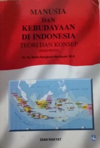 Manusia dan kebudayaan di Indonesia: teori dan konsep