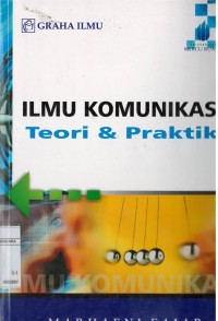 Ilmu komunikasi ; teori & praktik