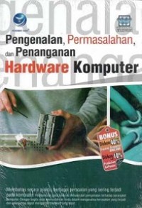 Pengenalan, permasalahan, dan penanganan hardware komputer