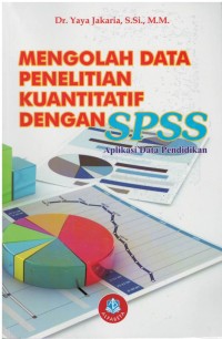 Mengolah data penelitian kuantitatif dengan SPSS