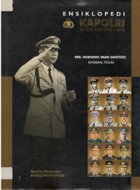 Ensiklopedi kapolri : jenderal polisi Hoegong Imam Santoso, Kapolri ke-5, periode tahun 1968 sampai dengan 1971