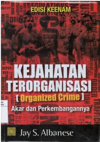 Kejahatan terorganisasi ( organized crime ) akar dan perkembangannya