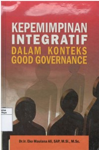 Kepemimpinan integratif dalam konteks good governance