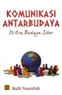 Komunikasi antarbudaya: di era budaya siber